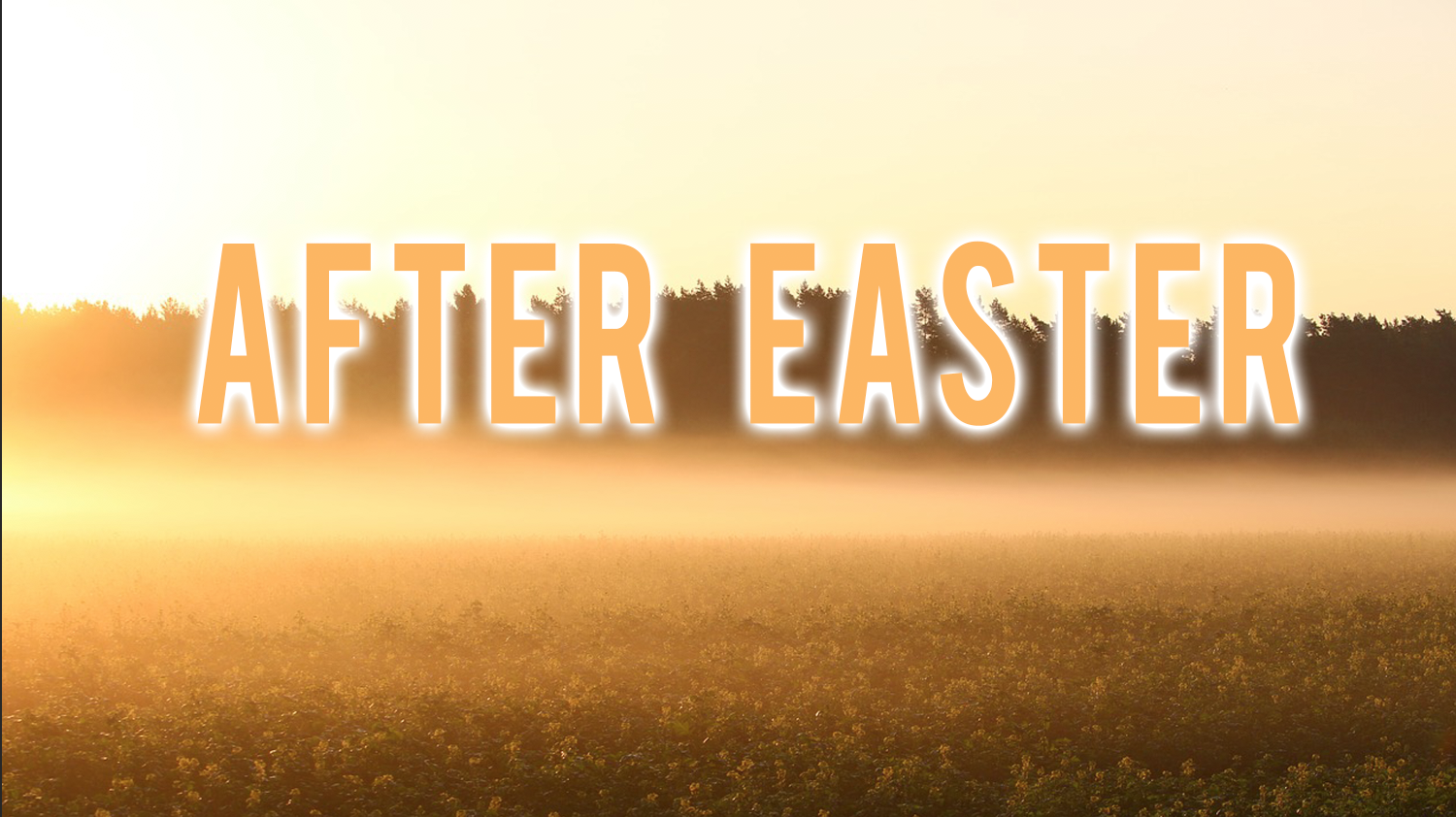 After Easter